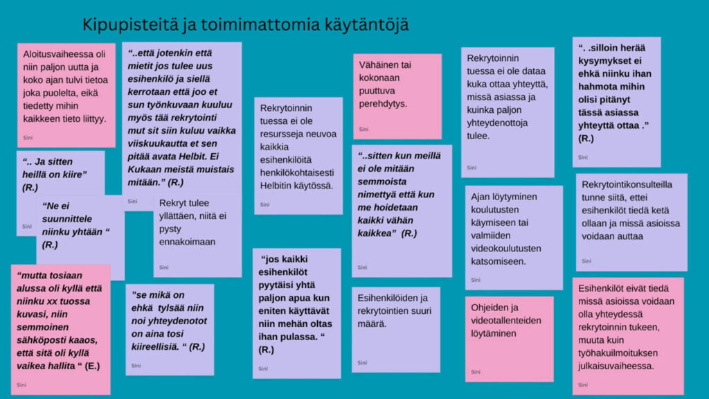 [Alt-teksti: toistakymmentä kohtaa otsikolla kipupisteitä ja toimimattomia käytäntöjä, esimerkiksi ne ei suunnittele niinku yhtään ja vähäinen tai kokonaan puuttuva perehdytys ja ohjeiden ja videotallenteiden löytäminen.]